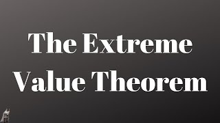 The Extreme Value Theorem and How to Use it in Calculus