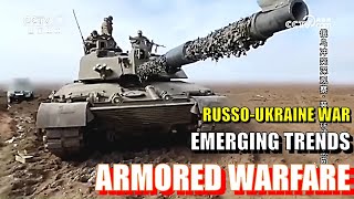 《Weapon Review》Emerging Trends in Armored Warfare Amid the Russo-Ukraine Conflict