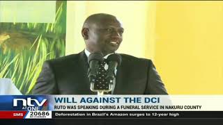 DP William Ruto attacks DCI for evoking ghosts of 2008/09 PEV