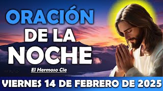 🔴Oración De La Noche del dia Viernes 14 de Febrero | ESCUCHA ESTE SALMO Y OBSERVA LO QUE PASA!