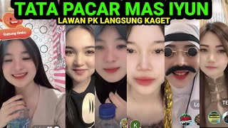 TATA PACAR MAS IYUN - LAWAN PK LANGSUNG KAGET