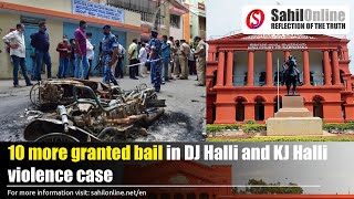 10 more granted bail in Bengaluru's DJ Halli and KG Halli violence case | Karnataka