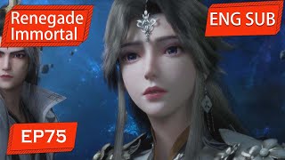 ENG SUB | Renegade Immortal [EP75] english