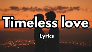 Timeless ❤️ Love 💋  ||English (Lyrics) New Wishing Love Song 2025🎵🎶🎧