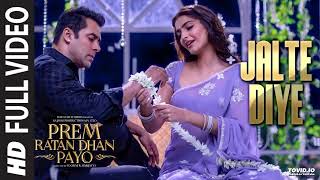 JALTE DIYE' Full VIDEO song | PREM RATAN DHAN PAYO | Salman Khan, Sonam Kapoor | T-Series