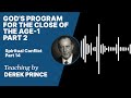 spiritual conflict god s program for the close of the age 1 part 14 b 14 2