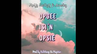 KaYy ZoOzY ft Ainsley Music- Opgee isi 'n opsie