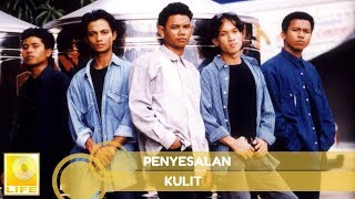 Kulit- Penyesalan (Official Audio)