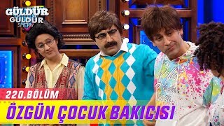 Güldür Güldür Show 220.Bölüm - Özgün Çocuk Bakıcısı