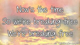 High School Musical - Breaking Free (with lyrics)