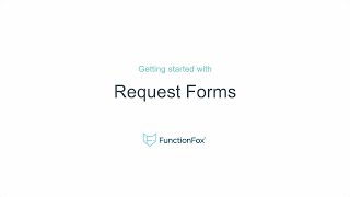FunctionFox: Getting Started with Project Request Forms