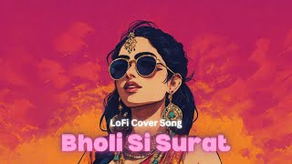 Bholi si surat | Romantic Love Songs | Hindi Song | Ashwani | Cover Lofi Song 2024