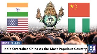 India Overtakes China As The Most Populous Country