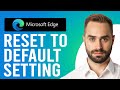 How to Reset Microsoft Edge to Default Settings (Fix Faulty Settings)