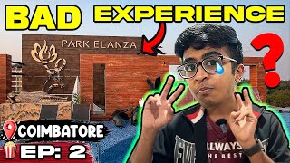 Spent 13,000 Rupees for Hotel Room - Disappointed!🙅‍♂️🤐| Idris Explores | Park Elanza Coimbatore