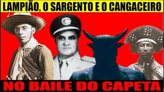 Lampião o Sargento e o Cangaceiro no Baile do Capeta