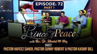 Prince of Peace with Rev. Dr. Khalid M Naz | Resurrections Special | Episode - 72 | Part - 1 | 2021