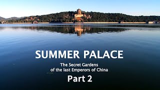 ◆◆SUMMER PALACE颐和园2◆◆The Secret Gardens of the last Emperors of China◆