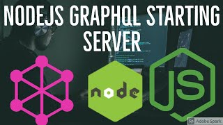 Nodejs Graphql - Starting server & Testing Grapqhl Query #04