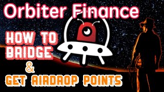 ORBITER finance - how to bridge and get points for airdrop