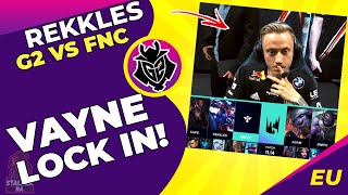 G2 Rekkles Locks In VAYNE! | G2 vs FNC | LEC