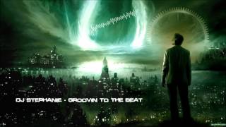 DJ Stephanie - Groovin To The Beat [HQ Original]