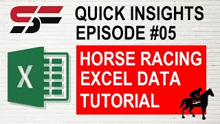 HORSE RACING EXCEL DATA TUTORIAL: EPISODE #05 QUICK INSIGHTS