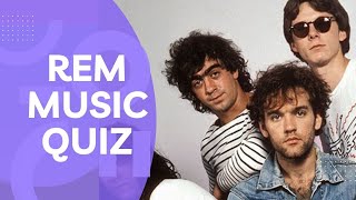 R.E.M.  Music Quiz