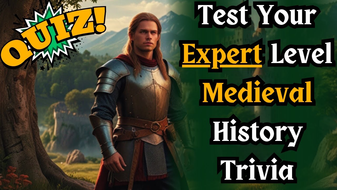 Medieval Times Trivia Quiz Test Your Expert Level 20 Questions