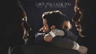 ►TVD \u0026 TO Couples: I hate you, I love you [+hyxbrid]