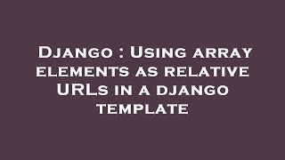 Django : Using array elements as relative URLs in a django template