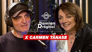 Carmen Tănase, lecția iubirii necondiționate! 🎙️ PODCASTUL LUI DAMIAN DRAGHICI