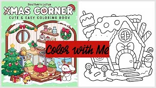 Color with ME | XMAS Corner Gingerbread House Coloring Book Page | Relaxing | NO Talking