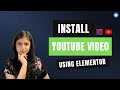 How to insert YouTube videos on your WordPress website using Elementor builder?