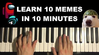 Learn 10 Meme Songs on Piano in 10 Minutes (Part 24)