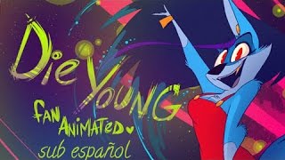 Die Young Kesha - Video musical fan animation - VivziePop - SUB español.