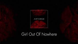 ANTARES - Girl Out Of Nowhere (Official Audio)