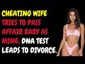 Cheating Wife Tries to Pass Affair Baby as Mine; DNA Test Leads to Divorce. Sad Audio Story