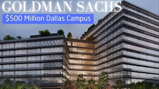 Le nouveau campus de 500 millions de dollars de Goldman Sachs à Dallas : un changement radical po...