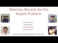 David Woodruff - Carnegie Mellon University - Memory Bounds for the Experts Problem