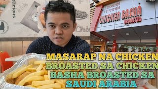 MASARAP NA CHICKEN BROASTED SA CHICKEN BASHA BROASTED.#chickenbroasted#pinoyofw#chickebashabroasted