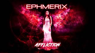 EPHMERIX - Affliction