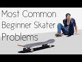 Most Common Beginner Skater Problems