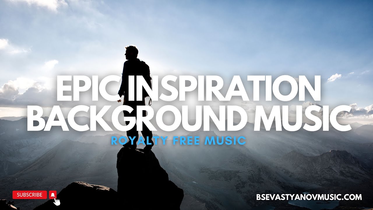 Epic Inspiration Background Music Royalty Free Youtube Music
