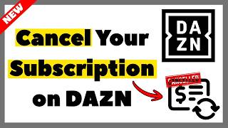 How to Cancel Your Subscription on DAZN App Full Guide(2026)