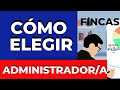 CÓMO ELEGIR UN BUEN ADMINISTRADOR DE FINCAS/¡LO QUE DEBES SABER!