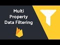 Advanced Firebase Data Filtering (Multi-Property)