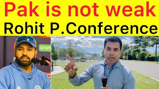 BREAKING 🛑 Rohit Sharma Press Conference | Pakistan is not weak team | They can come back