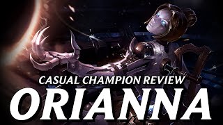 Orianna never needed a retcon OR a rework, just a redesign || Casual Champion Review