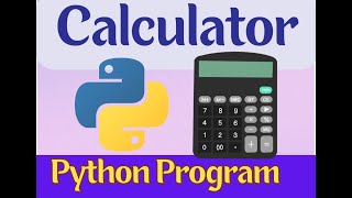 Calculator Python Program | Mini Project | Simple and Easy Python